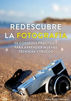 Fotografía*Gustavo Gili Redescubre La Fotografía