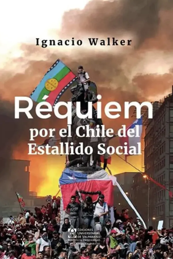 Historia*Ediciones UV Requiem por el Chile del estallido social