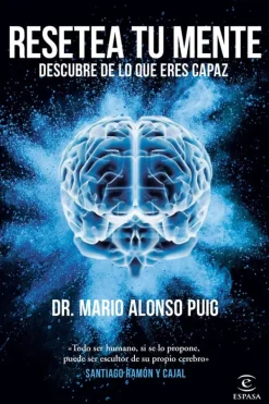 Autoayuda*Espasa Resetea tu mente. Descubre de lo que eres capaz