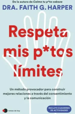 Autoayuda*Temas de Hoy Respeta mis putos límites