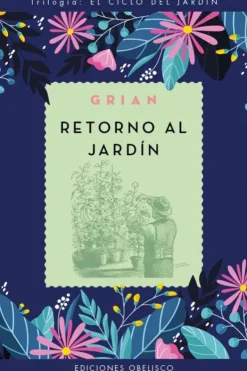 Autoayuda*Obelisco Retorno al jardin. El ciclo del jardín