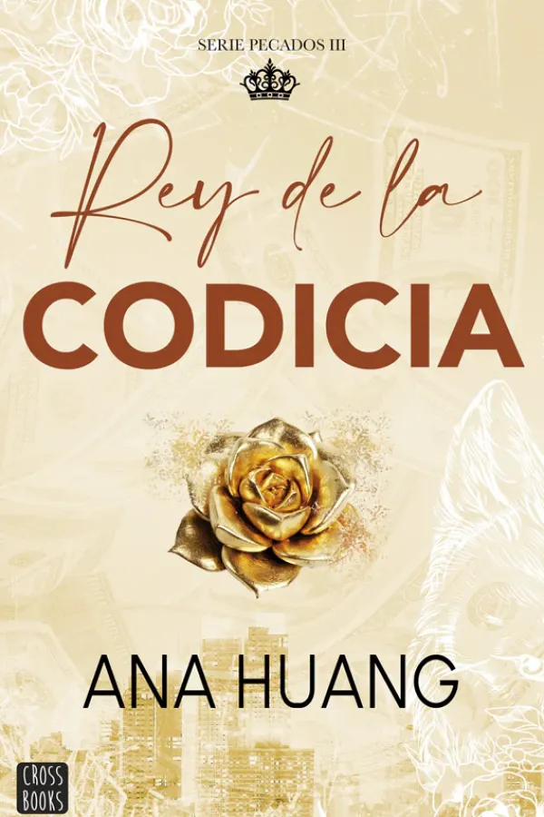 Literatura Contemporánea*Crossbooks Rey de la codicia. Serie Pecados III