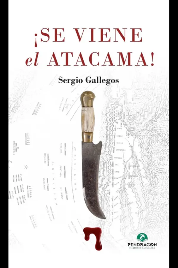 Literatura Latinoamericana*Pendragón ¡Se viene el Atacama!