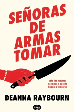 Novela Negra, Policial, Terror*Suma De Letras Señoras de armas tomar