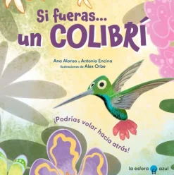 Animales Y Naturaleza*La esfera azul Si fueras un colibrí