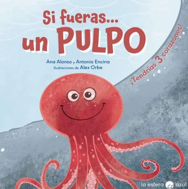 Álbum Ilustrado*La esfera azul Si fueras un pulpo