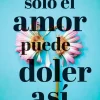 Novela Romántica*Vergara y Riba Sólo el amor puede doler así