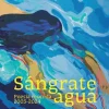 Poesía*Editorial UV Sángrate agua. Poesía reunida 2003-2024