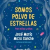 Ciencias*Planeta Junior Somos polvo de estrellas para niños y niñas