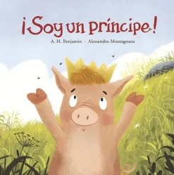 Álbum Ilustrado*Nubeocho Soy un principe!
