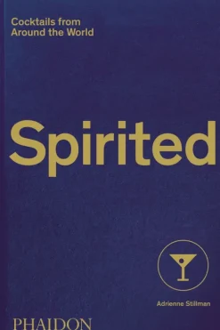 Vinos, Bares Y Restaurantes*Phaidon Spirited: Cocktails from Around the World