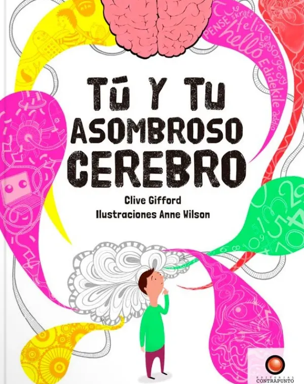 Cuerpo Y Mente*Contrapunto Tú y tu asombroso cerebro