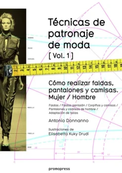 Moda*Promopress Técnicas de patronaje de moda [Vol. 1]