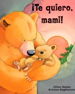 Álbum Ilustrado*Parragon Te Quiero, Mami!