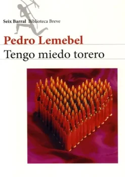 Literatura Chilena*Seix Barral Tengo miedo torero
