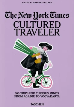 Viajes*Taschen The New York Times. Cultured Traveler. 100 Trips for Curious Minds fro