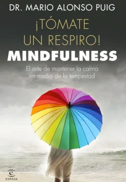 Meditación Y Mindfulness*Espasa ¡Tómate un respiro! Mindfulness