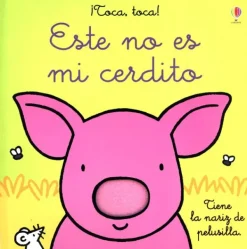 Primera Infancia*Usborne ¡Toca, toca! - Este no es mi cerdito