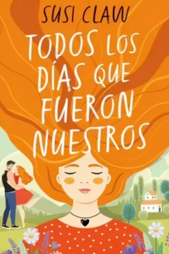 Novela Romántica*Titania Todos los días que fueron nuestros