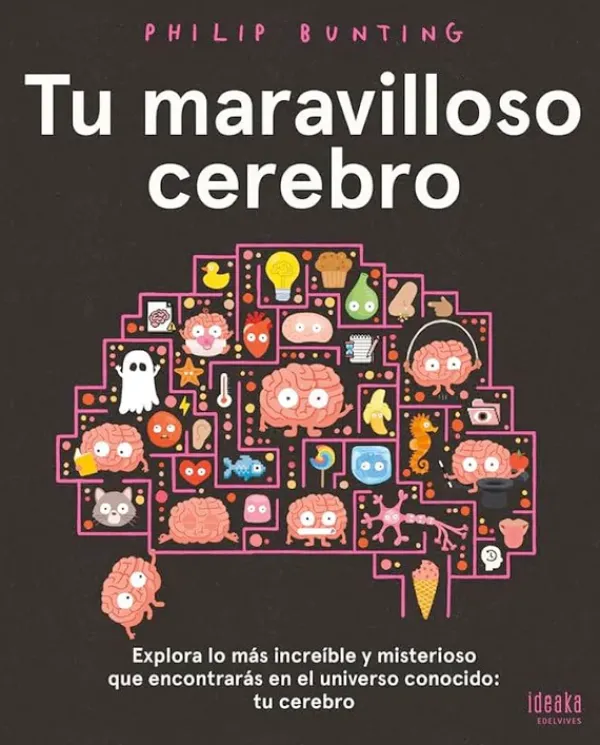Cuerpo Y Mente*Ideaka Tu maravilloso cerebro