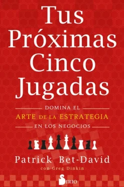 Liderazgo Y Empresa*Sirio Tus próximas cinco jugadas