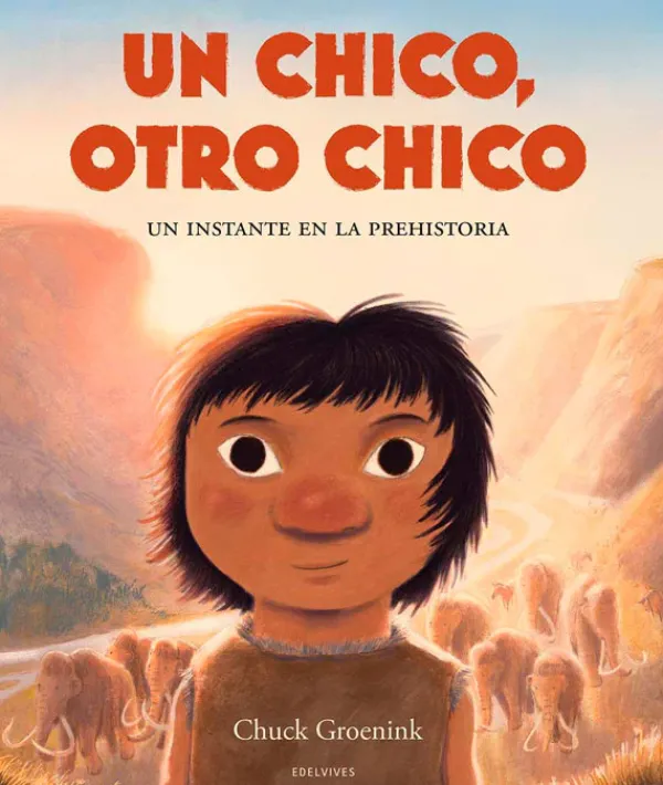 Historia, Lugares Y Personas*Edelvives Un chico, otro chico. Un instante en la prehistoria