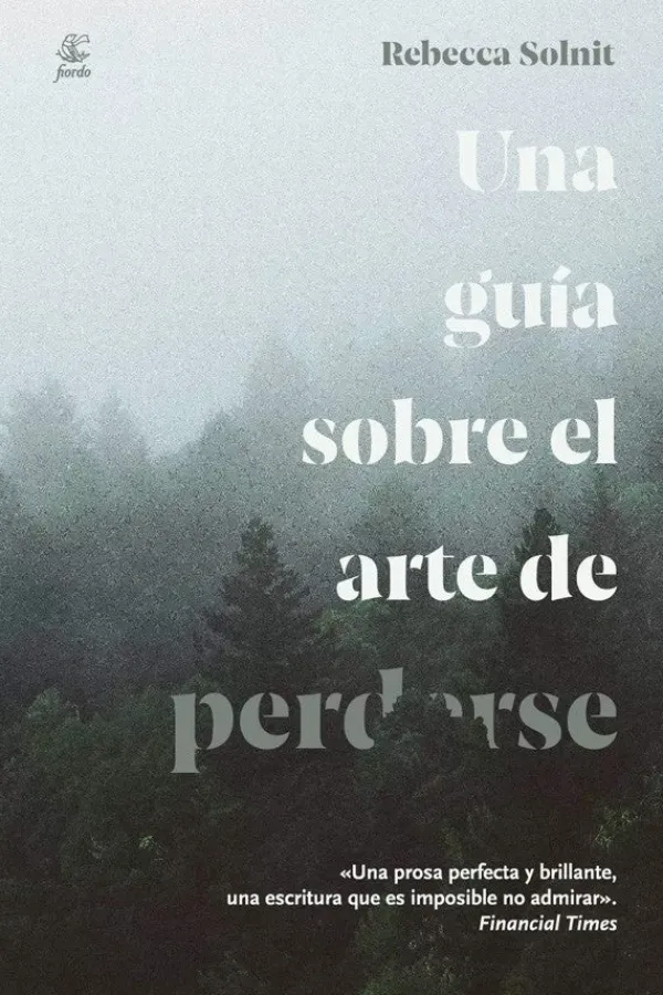 Autoayuda*Fiordo Una guía sobre el arte de perderse