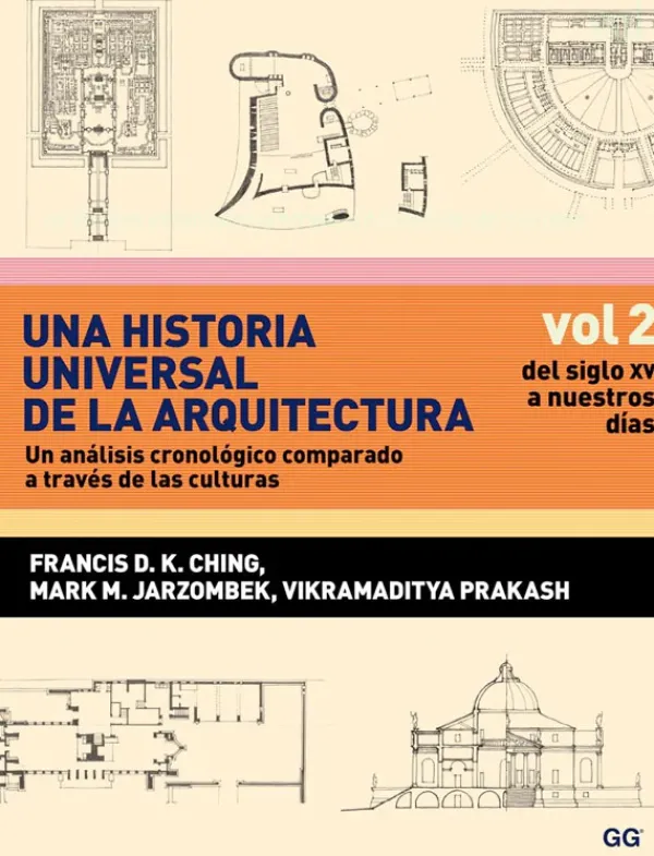 Teoría E Historia De La Arquitectura*Gustavo Gili Una historia universal de la arquitectura. Del siglo XV a nuestros día