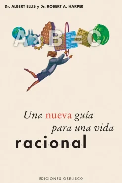 Autoayuda*Obelisco Una nueva guía para una vida racional