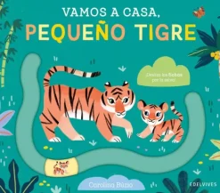 Primera Infancia*Edelvives Vamos a casa, pequeño tigre