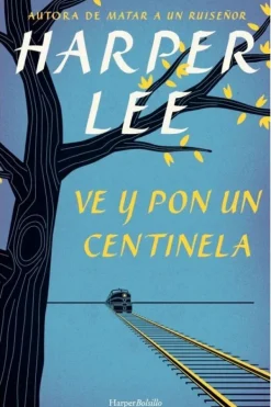 Literatura Contemporánea*Harper Collins Ve y pon un centinela