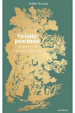 Poesía*Seix Barral Veinte poemas de amor y una canción desesperada