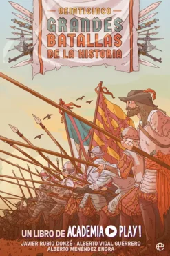 Historia*La Esfera Veinticinco grandes batallas de la Historia