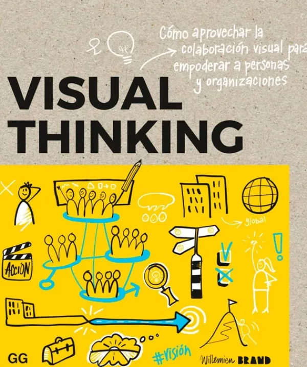 Liderazgo Y Empresa*Gustavo Gili Visual thinking. Cómo aprovechar la colaboración visual...