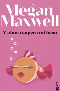 Novela Romántica*Booket Y ahora supera mi beso