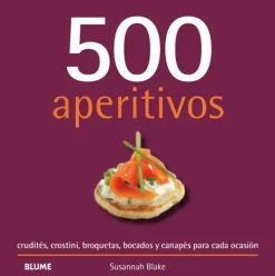 Recetas Y Técnicas Culinarias*Blume 500 aperitivos