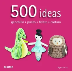 Técnicas De Tejido*Blume 500 ideas ganchillo · punto · fieltro · costura