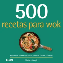 Cocinas Del Mundo*Blume 500 recetas para wok