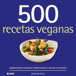 Dietas Especiales*Blume 500 recetas veganas