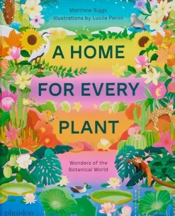 Arboles Y Plantas*Phaidon A Home for Every Plant: Wonders of the Botanical World