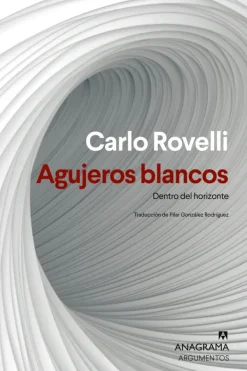 Actualidad Y Ensayo Filosófico*Anagrama Agujeros blancos