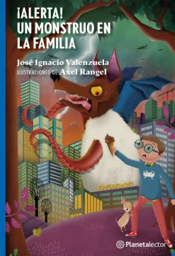Literatura Infantil*Planeta Lector ¡Alerta! Un monstruo en la familia