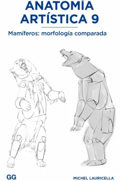 Arte*Gustavo Gili Anatomía artística 9. Mamíferos: morfología comparada