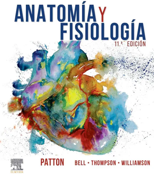 Ciencias De La Salud*Elsevier Anatomía y fisiología 11ª Ed.