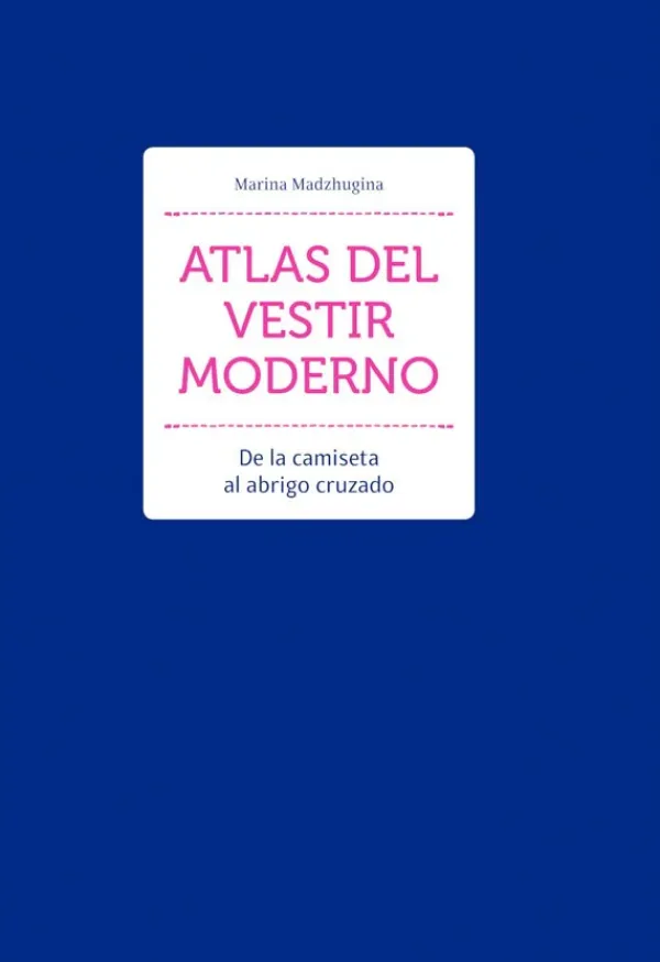 Moda*Hoaki Atlas de vestir moderno