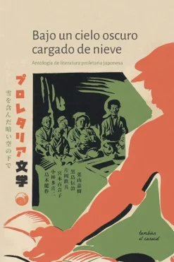 Literatura Contemporánea*También el caracol Bajo un cielo oscuro cargado de nieve