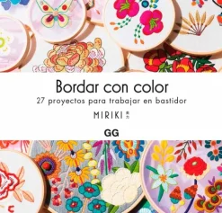 Bordado*Gustavo Gili Bordar con color. 27 proyectos para trabajar con bastidor