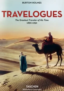 Fotografía*Taschen Burton Holmes. Travelogues. The Greatest Traveler of His Time 1892-195