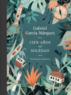 Literatura Latinoamericana*Literatura Random House Cien años de soledad [Edición ilustrada]