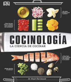 Recetas Y Técnicas Culinarias*DK Cocinología. La ciencia de cocinar